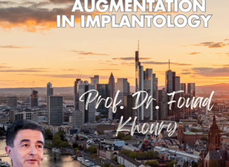 Prof. Dr. Fouad Khoury Bone & Soft Tissue Augmentation in Implantology course